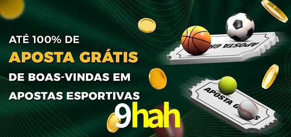 9hah Ate 100% de Aposta Gratis